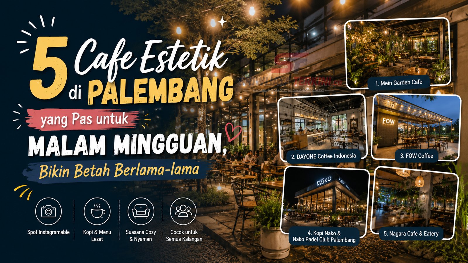 5 Cafe Estetik di Palembang yang Pas untuk Malam Mingguan, Bikin Betah Berlama-lama 5 Cafe Estetik di Palembang yang Pas untuk Malam Mingguan, Bikin Betah Berlama-lama. (Foto: dok/majalah.sriwijayaterkini.co)